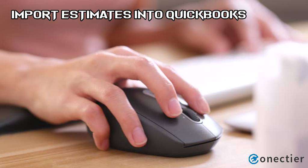 Import Estimates into QuickBooks