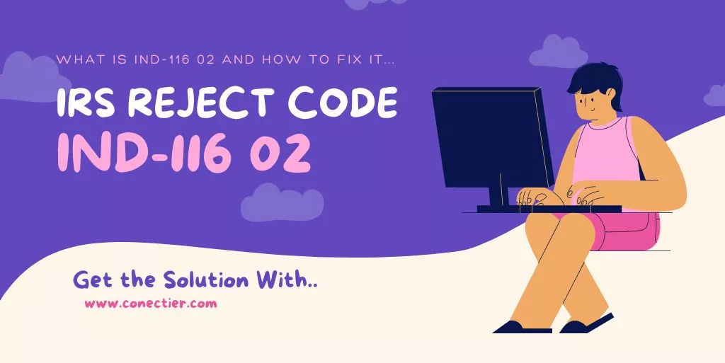 conectier-reject code IND-116 02